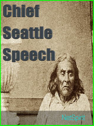 Read Online Chief Seattle speech: We are part of the earth and it is part of us. - NetSpirit file in ePub