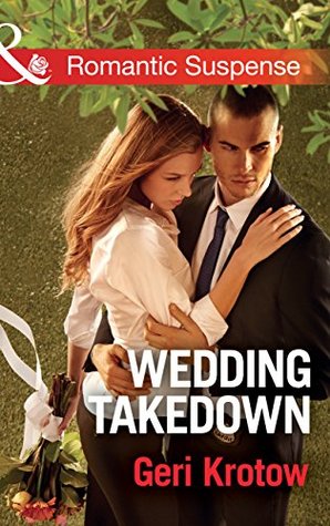 Full Download Wedding Takedown (Mills & Boon Romantic Suspense) - Geri Krotow file in ePub