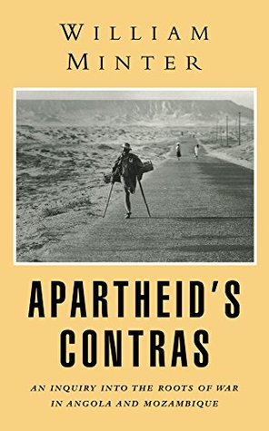 Download Apartheid's Contras: An Inquiry into the Roots of War in Angola and Mozambique - William Minter file in ePub