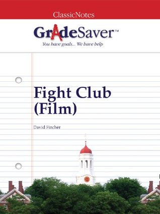 Full Download GradeSaver (TM) ClassicNotes: Fight Club (Film) - Amit Dave file in ePub