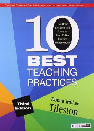 Download Ten Best Teaching Practices: How Brain Research and Learning Styles Define Teaching Competencies - Donna E. Walker Tileston | PDF