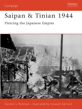 Read Online Saipan & Tinian 1944: Piercing the Japanese Empire (Campaign) - Gordon L. Rottman file in PDF