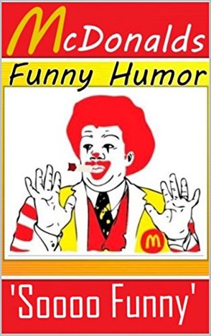 Download Memes: McDonalds Jokes, Memes, Pictures and Humor (Joke Books) - Memes file in PDF