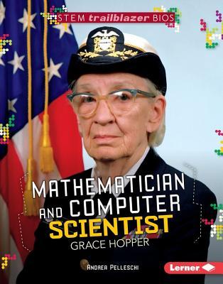 Read Mathematician and Computer Scientist Grace Hopper - Andrea Pelleschi | ePub