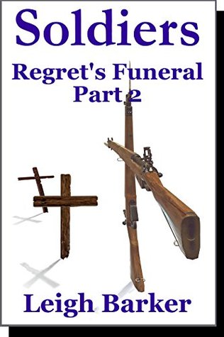 Read Online Regret's Funeral: Season Finale - Part 2 (Soldiers Book 11) - Leigh Barker file in ePub