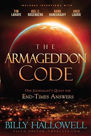 Read Online The Armageddon Code: One Journalist's Quest for End-Times Answers - Billy Hallowell | ePub