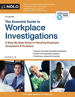 Read Online Essential Guide to Workplace Investigations, The: A Step-By-Step Guide to Handling Employee Complaints & Problems - Lisa Guerin | PDF