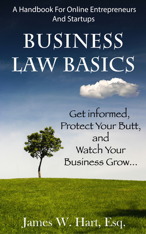 Read Business Law Basics: A Legal Handbook for Online Entrepreneurs and Startup Businesses - James Hart | ePub