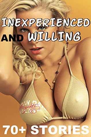 Read Inexperienced And Willing - 70  Stories BUNDLE COLLECTION MMF - Lustful Press file in ePub