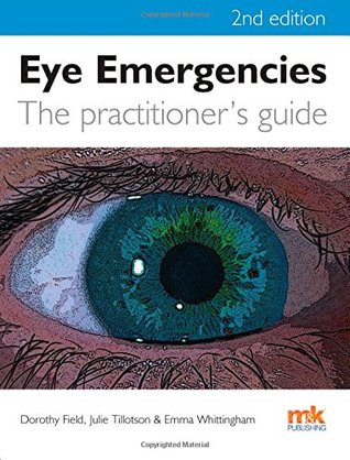 Download Eye Emergencies: a practitioner's guide - 2nd edition - Dorothy Fields file in PDF