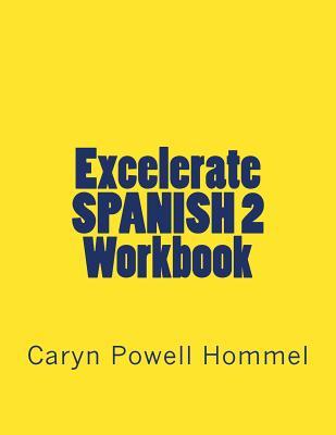 Download Excelerate Spanish 2 Workbook: With Inductive Grammar - Caryn Powell Hommel | ePub
