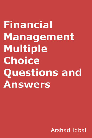 Read Financial Management MCQs: Multiple Choice Questions and Answers (Quiz Tests with Answer Keys) - Arshad Iqbal file in ePub
