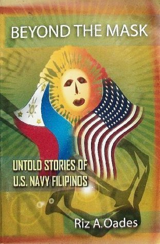 Read Online Beyond the Mask: Untold Stories of U.S. Navy Filipinos - Riz A. Oades file in ePub