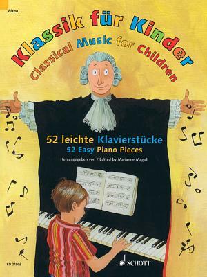 Read Online Classical Music for Children: 52 Easy Piano Pieces - Marianne Magolt | PDF