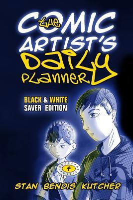 Download The Comic Artist's Daily Planner (B&W Saver Edition): Teen & Adult Diary - Stan Bendis Kutcher file in PDF