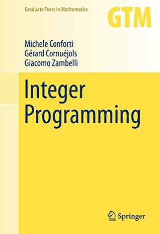 Read Integer Programming (Graduate Texts in Mathematics) - Michele Conforti file in ePub