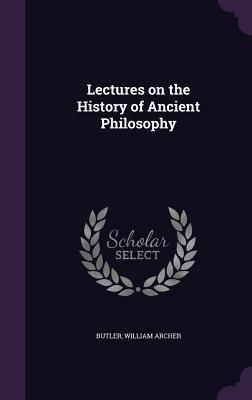 Download Lectures on the History of Ancient Philosophy - William Archer Butler | PDF