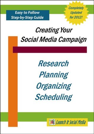 Full Download Create Your Social Media Campaign - Researching, Planning, Organizing, Scheduling - Ann E. Schutz | PDF