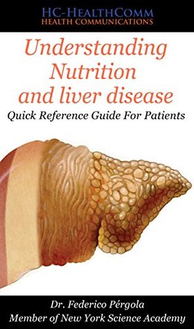 Full Download Understanding Nutrition and liver disease: Quick reference guide - HC-HealthComm file in ePub