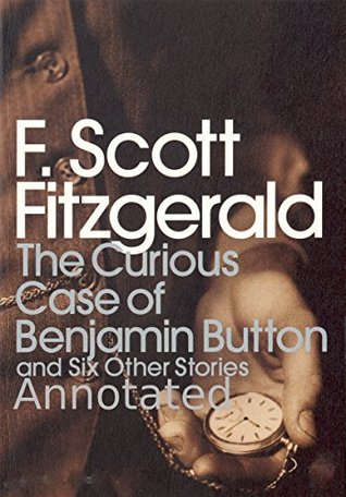 Full Download The Curious Case of Benjamin Button (Annotated) - F. Scott Fitzgerald file in ePub