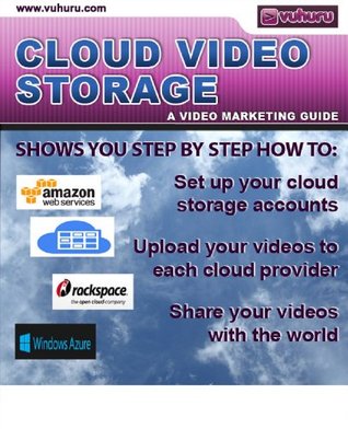 Download How To Put Your Videos In The Cloud And Make Big Savings: Step by Step Guide On Setting Up & Using The Cloud For Sales, Marketing and Business Videos - Tom Cone file in ePub