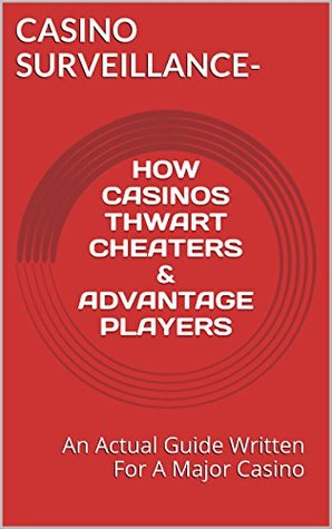 Download Casino Surveillance - How Casinos Thwart Cheaters and Advantage Players: An Actual Guide Written For A Major Casino - Christopher Brady | ePub