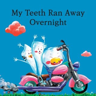 Download My Teeth Ran Away Overnight (The Dental Fairy Tales Book 3) - Jaesung Kim | PDF