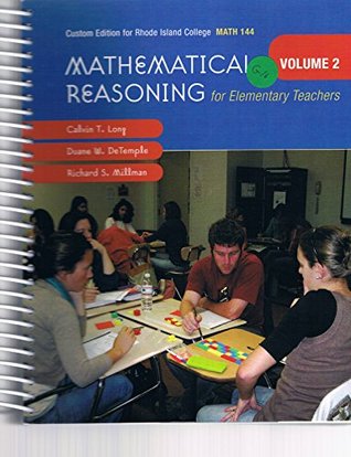 Download Mathematical Reasoning for Elementary Teachers - Volume 2 (Custom for Rhode Island College) - Calvin T. Long file in PDF