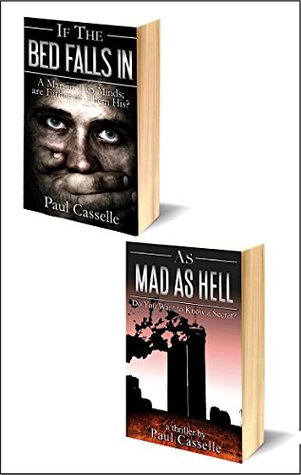 Full Download 'Bedfellows Thriller Series' Starter Set (Books 1 & 2): If The Bed Falls In   As Mad as Hell - Paul Casselle | PDF