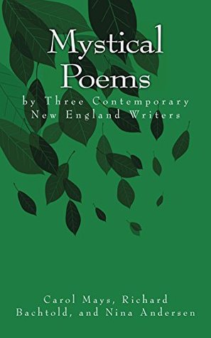 Read Mystical Poems by Three Contemporary New England Writers - Carol Mays file in PDF