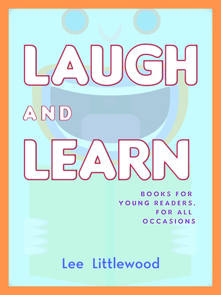 Download Laugh and Learn: Books for Young Readers, for All Occasions - Lee Littlewood | ePub