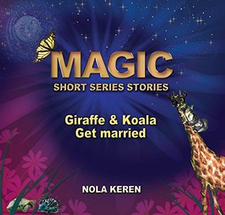 Read Online Giraffe and Koala get married: For children around the world (1) - Nola Keren | ePub
