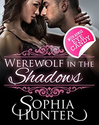 Download PARANORMAL ROMANCE: Werewolf in the Shadows (Fantasy Shapeshifter Alpha Male Romance Book) (Contemporary New Adult Romance Short Stories) - Sophia Hunter file in PDF