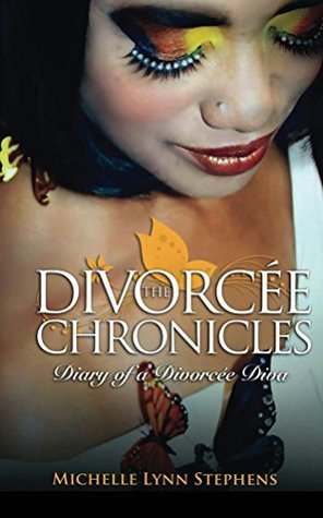 Download The Divorcée Chronicles: Diary of a Divorcée Diva - Michelle Lynn Stephens file in PDF