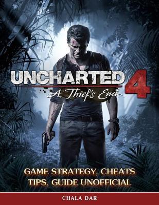 Download Uncharted 4 a Thief's End Game Strategy, Cheats Tips, Guide Unofficial - Chala Dar file in PDF