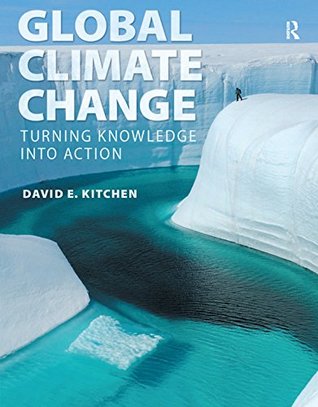 Download Global Climate Change: Turning Knowledge Into Action - David E Kitchen file in PDF