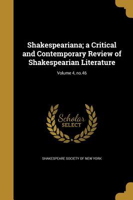 Read Online Shakespeariana; A Critical and Contemporary Review of Shakespearian Literature; Volume 4, No.46 - Shakespeare Society of New York | ePub