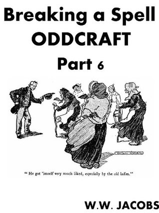 Read Online Breaking a Spell - Oddcraft, Part 6 [Illustrated] - W.W. Jacobs file in ePub