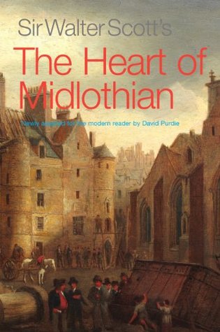 Read Sir Walter Scott's The Heart of Midlothian: Newly Adapted for the Modern Reader by David Purdie - David Purdie file in ePub