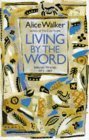 Read Living By The Word: Selected Writings 1973 1987 - Alice Walker file in PDF