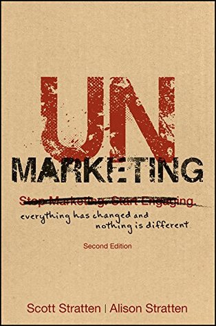 Read UnMarketing: Everything Has Changed and Nothing is Different - Scott Stratten file in ePub