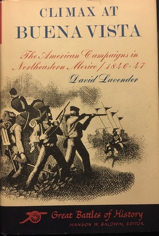 Read Online Climax at Buena Vista: The American Campaigns in Northeastern Mexico/1846-47 - David Lavender | PDF