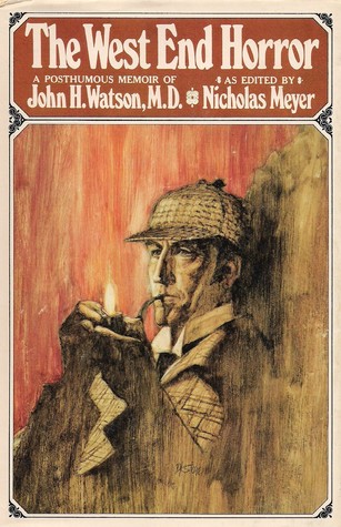 Read Online The West End Horror: A Posthumous Memoir of John H. Watson, M.D. - Nicholas Meyer | ePub