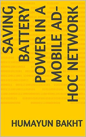 Read Saving battery power in a mobile ad-hoc network - Humayun Bakht file in ePub