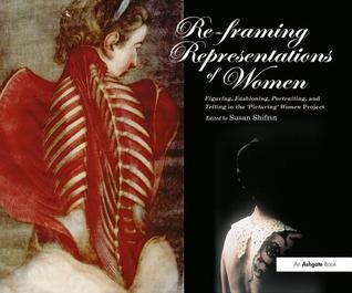 Read Re-Framing Representations of Women: Figuring, Fashioning, Portraiting and Telling in the 'picturing' Women Project - Susan Shifrin file in PDF