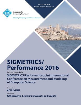 Read SIGMETRICS 16 SiGMETRICS PERFORMANCE Joint International Conference on Measurement and Modelling of Computer Systems - Sigmetrics 16 Conference Committee file in PDF