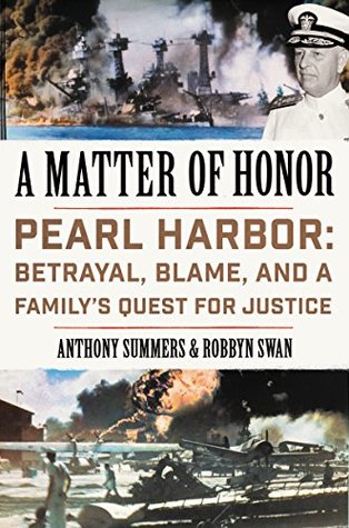 Download A Matter of Honor: Pearl Harbor: Betrayal, Blame, and a Family's Quest for Justice - Anthony Summers | PDF