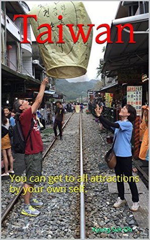 Download Taiwan: You can get to all attractions by your own self. - Kyung Suk Oh file in ePub