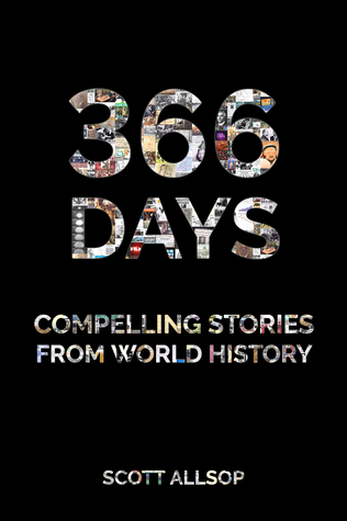 Download 366 Days: Compelling Stories From World History - Scott Allsop file in ePub