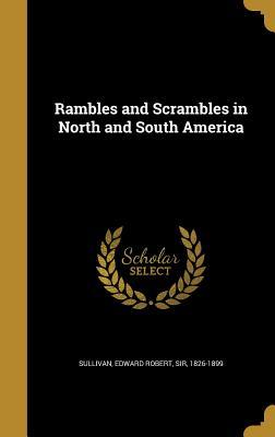 Read Rambles and Scrambles in North and South America - Edward Robert Sullivan file in ePub